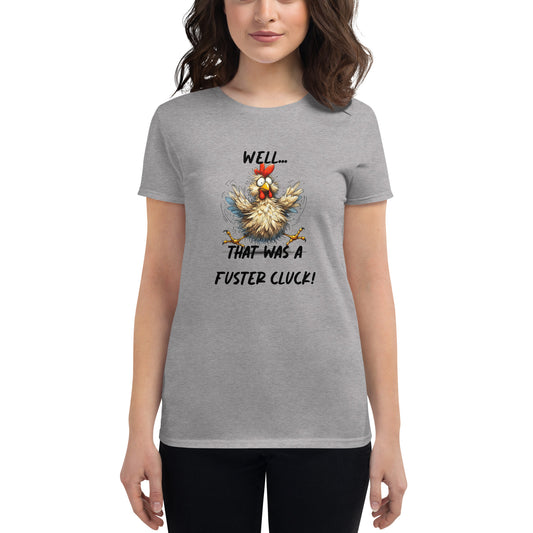 Fuster Cluck - Women's short sleeve t-shirt