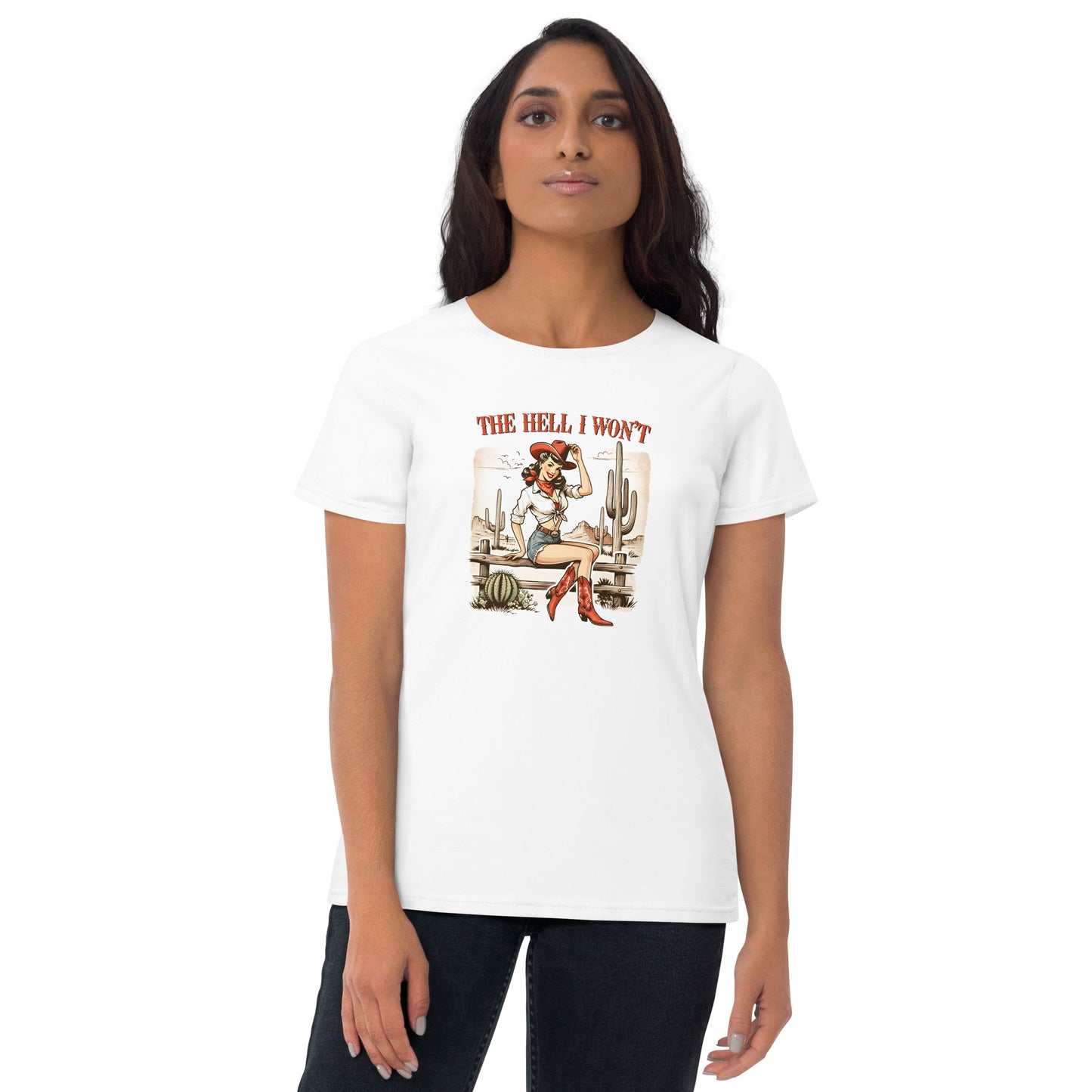 The Hell I Won't - Women's short sleeve t-shirt