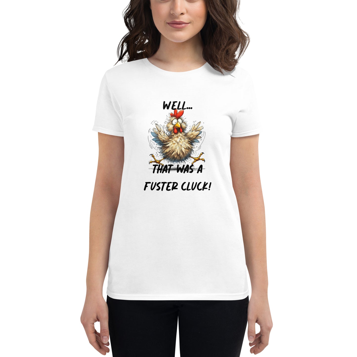 Fuster Cluck - Women's short sleeve t-shirt