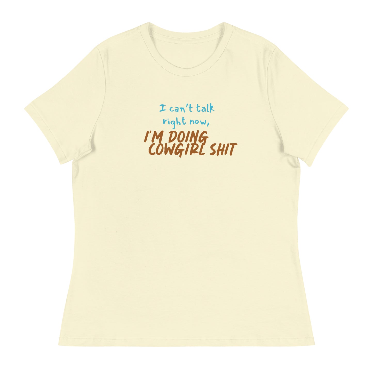 Can't talk right now - Women's Relaxed T-Shirt