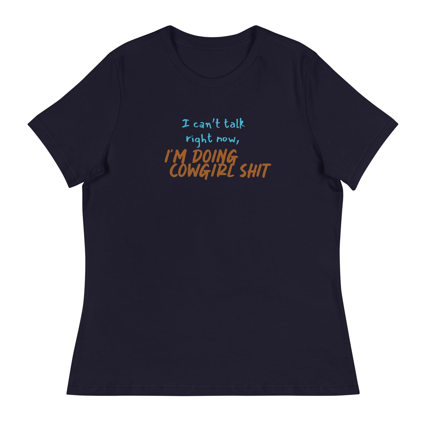 Can't talk right now - Women's Relaxed T-Shirt