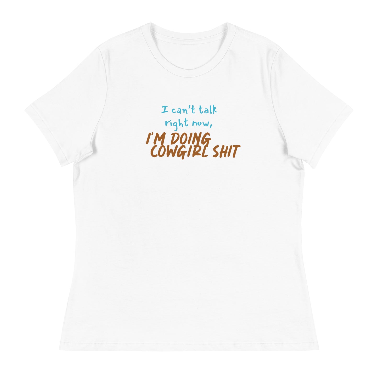 Can't talk right now - Women's Relaxed T-Shirt